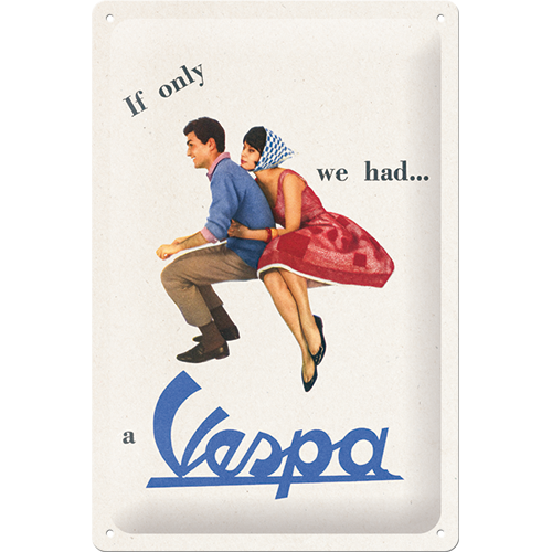 nostalgic-art-vespa-if-only-we-had-a-vespa-targa-in-metallo-20x30-cm image 1