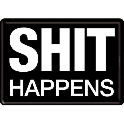 nostalgic-art-shit-happens-biglietto-in-metallo-10-x-14-cm image 1