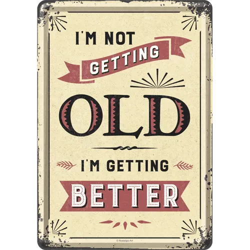 nostalgic-art-i-m-not-getting-old-metal-card-biglietto-in-metallo-10x14-cm image 1