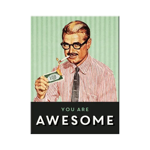 nostalgic-art-you-are-awesome-magnete-da-frigo-6x8-cm-say-it-50s image 1