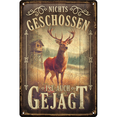 nostalgic-art-nichts-geschossen-ist-auch-gejagt-targa-in-metallo-20x30-cm image 1