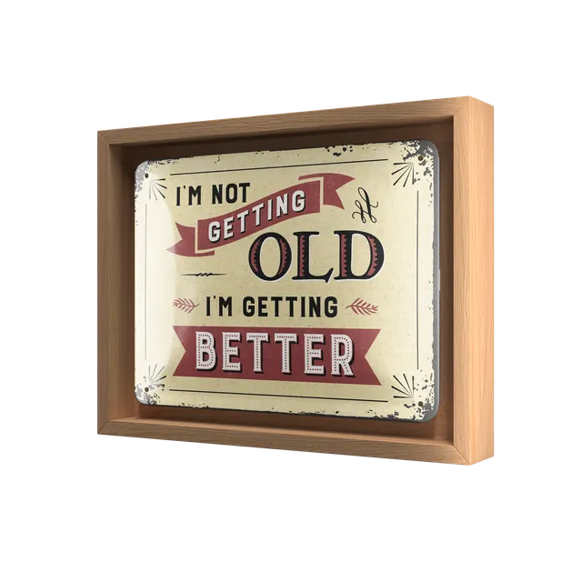 nostalgic-art-i-m-not-getting-old-cornice-n-frame-s-18-5x24-cm-legno-quercia image 1