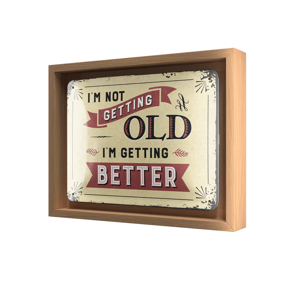 nostalgic-art-i-m-not-getting-old-cornice-n-frame-s-18-5x24-cm-legno-quercia image 1