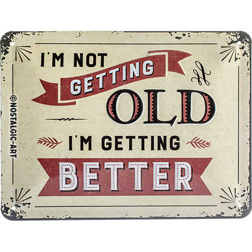 nostalgic-art-i-m-not-getting-old-targa-in-metallo-15x20-cm image 1
