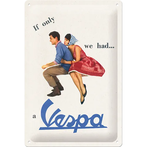 nostalgic-art-vespa-if-only-we-had-a-vespa-targa-in-metallo-20x30-cm image 1