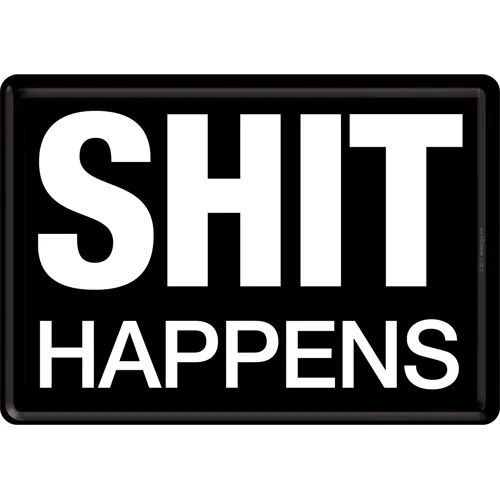 nostalgic-art-shit-happens-biglietto-in-metallo-10x14-cm image 1